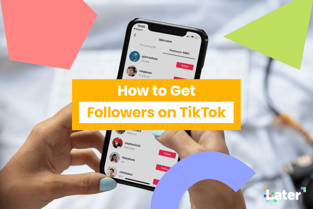 6 Strategies to Get More TikTok Followers